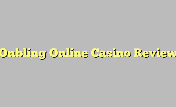 Onbling Online Casino Review